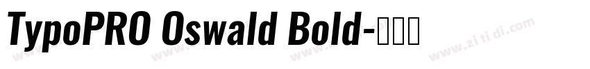 TypoPRO Oswald Bold字体转换
